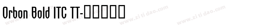 Orbon Bold ITC TT字体转换